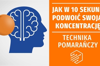 Jak w 10 sekund podwoić swoją koncentrację - zdumiewająca technika