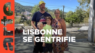 Lisbonne en proie à la gentrification  | ARTE Regards