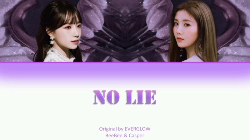 EVERGLOW NO LIE ( Casper, Bee Bee cover