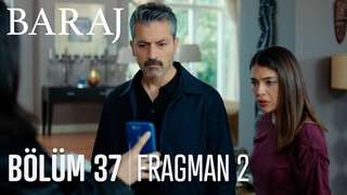 Baraj 37. Bölüm 2. Fragmanı