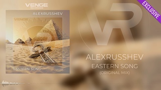 AlexRusShev - Eastern Song (Original Mix) [Venge Recordings] VRC018