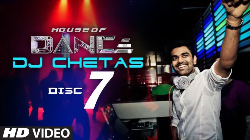 House of Dance by DJ CHETAS Disc 7, Best Party