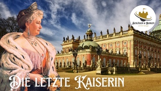 Die letzte Kaiserin I Neues Palais - Park Sanssouci  I Doku HD I Schlsser & Burgen