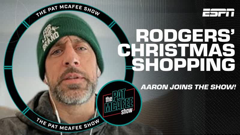Aaron Rodgers talks Christmas shopping for his girlfriend Jets teammates , The Pat Mc Afee