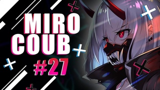 🔥MiroCoub🔥 | AnimeCoub #27 | BEST | AMV | GIF | ANIME | MUSIC