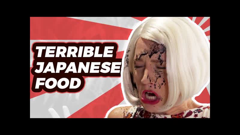 TERRIBLE JAPANESE FOOD (