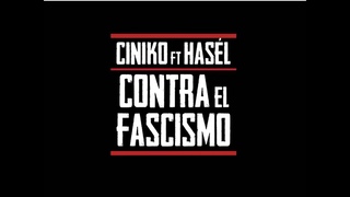 CINIKO Y PABLO HASÉL - CONTRA EL FASCISMO (VIDEOCLIP)