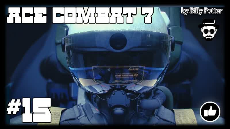 BATTLE FOR FARBANTI, 15 ACE COMBAT 7: SKIES