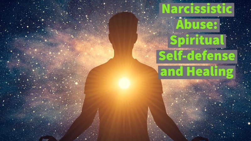 Spiritual Self defense and Healing in Narcissistic