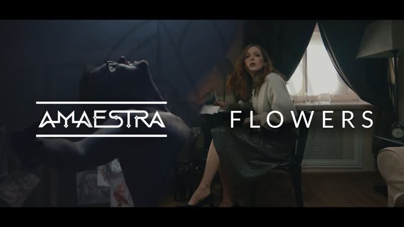 AMAESTRA FLOWERS (official video