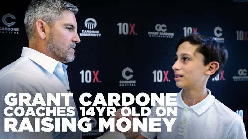 Grant Cardone Coaches 14yr Old on How to Raise