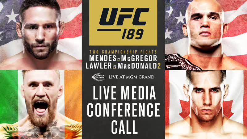 UFC 189: Mendes vs. Mc Gregor Media Conference