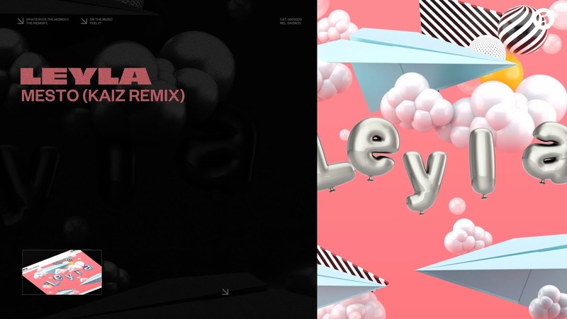Mesto Leyla ( KAIZ Remix) Official
