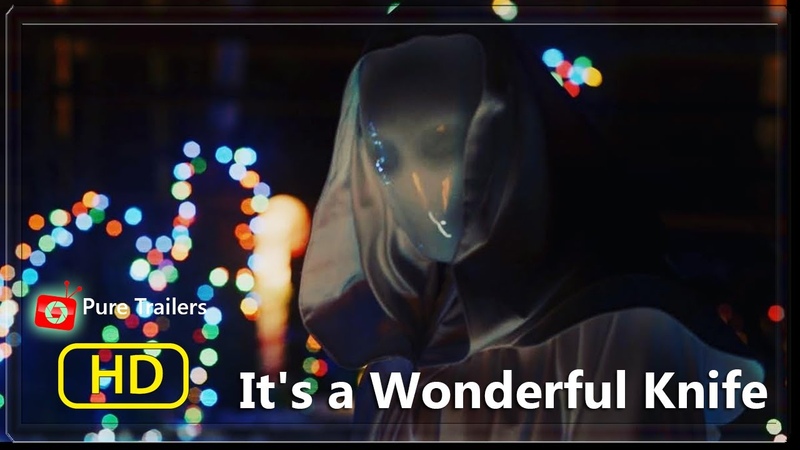 Its A Wonderful Knife Official Trailer, Jane Widdop, Jess Mc Leod, Joel Mc