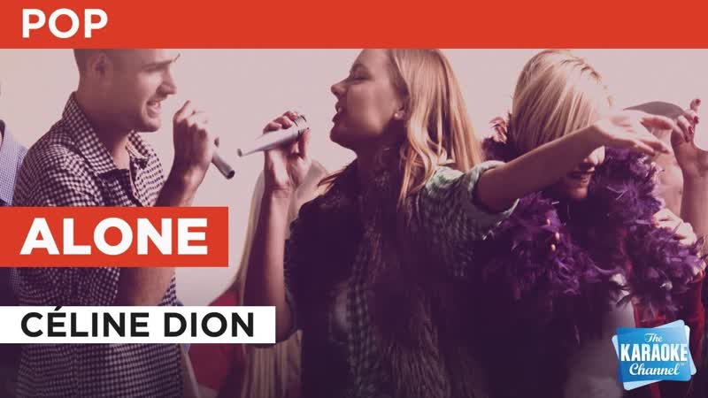 Alone : Céline Dion, Karaoke with