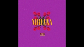 Nirvana - Dire (Full Lenght Album, 1995) - Last Nirvana Album (READ DESCRIPTION)