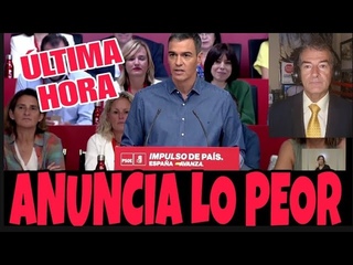 TERRIBLE. PEDRO SNCHEZ ANUNCIA LA PEOR NOTICIA POSIBLE El Congreso del PSOE, Page y Begoa Gmez.