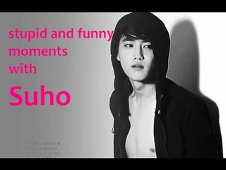 EXO-Really stupid and funny moments Suho