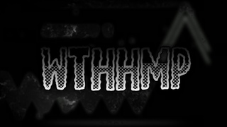 WTHHMP VERIFED (Challenges #8) | Geometry Dash