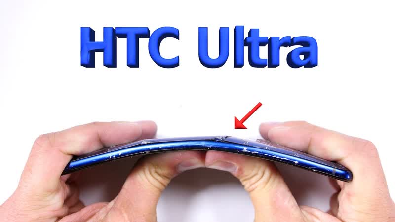 HTC Ultra Durability Test Scratch, burn, BEND