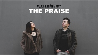 VO.X - The Praise