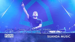 Roman Messer - Suanda Music 410 [#SUANDA​​]