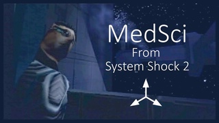MedSci | System Shock 2