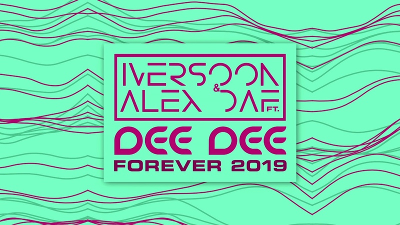 Iversoon Alex Daf feat. Dee Dee Forever 2019 ( Official