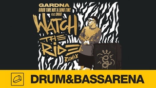 Gardna - Good Time Not A Long Time (ft. Omar) (Watch The Ride Remix)