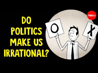 Do politics make us irrational - Jay Van Bavel