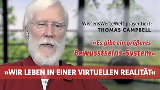 Es gibt ein greres Bewusstseins-System | Tom Campbell im Gesprch