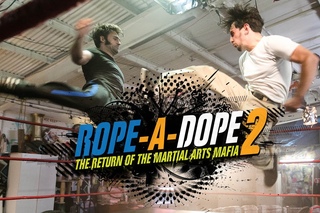 Rope A Dope 2 - The Return of the Martial Art Mafia