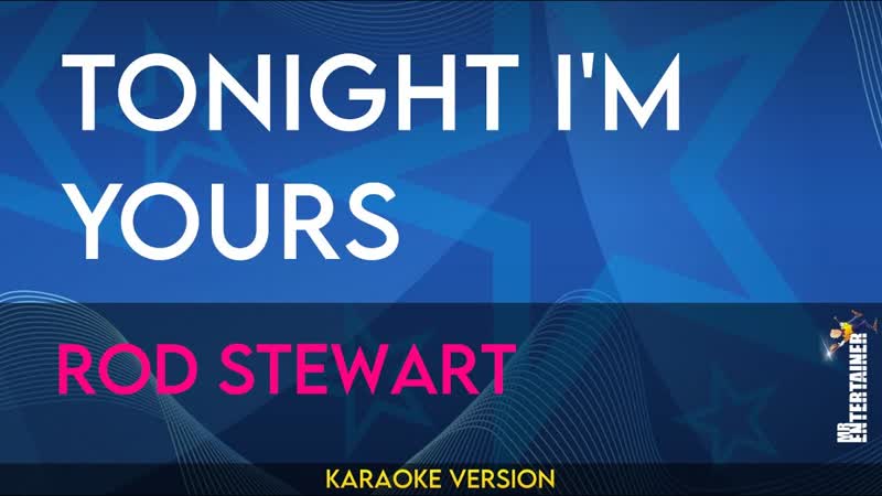 Tonight Im Yours Rod Stewart (