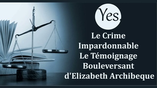 Le Crime Impardonnable : Le Témoignage Bouleversant d’Elizabeth Archibeque