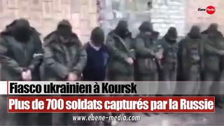 Fiasco ukrainien  Koursk : Plus de 700 soldats capturs par la Russie