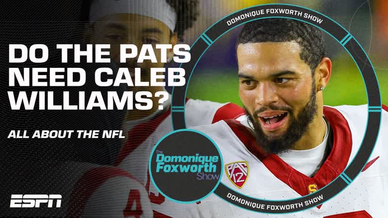 Would the Patriots be a good landing spot for Caleb Williams , The Domonique Foxworth