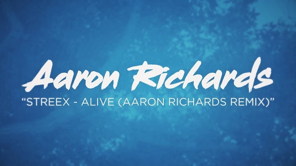 Streex Alive ( Aaron Richards