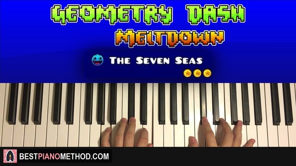 How To Play Geometry Dash Meltdown The Seven Seas ( Piano