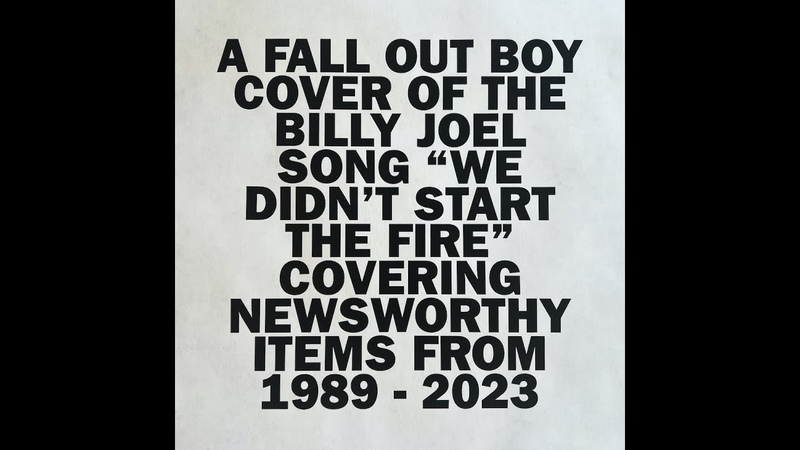 Fall Out Boy We Didnt Start the Fire ( Lyric