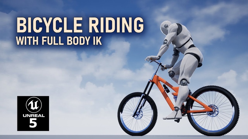 Unreal Engine 5 Bicycle Riding System with Full Body IK part