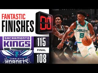 Final 1:56 CLOSE FINISH Kings vs Hornets