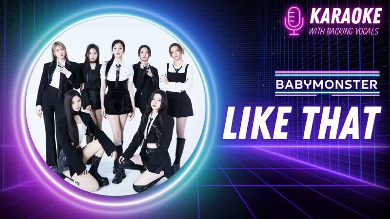 BABYMONSTER LIKE THAT ( KARAOKE) Instrument with backing vocals easy