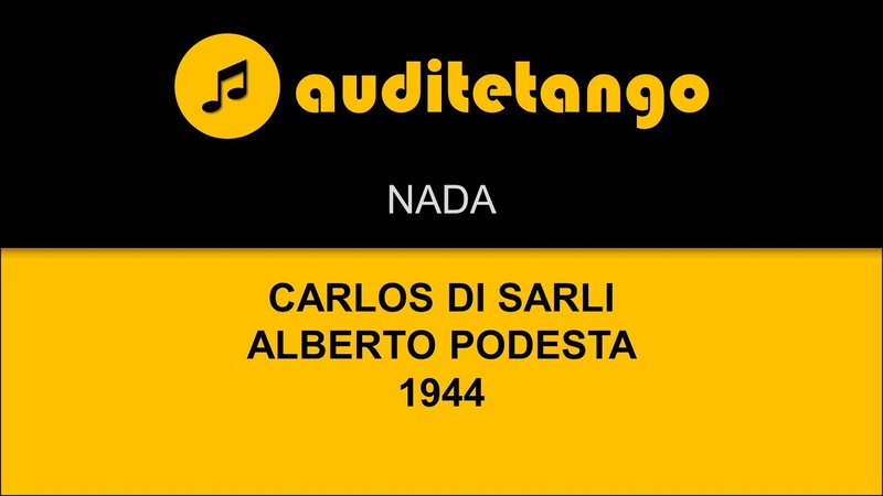 NADA CARLOS DI SARLI ALBERTO PODESTA 1944 TANGO
