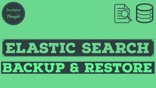 Elasticsearch | Elasticsearch Backup | Elasticsearch Backup and Restore