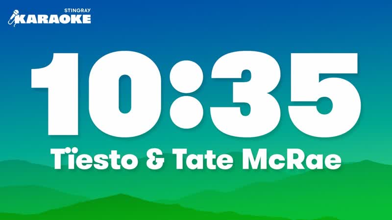 Tïesto Tate Mc Rae 10:35 ( Karaoke