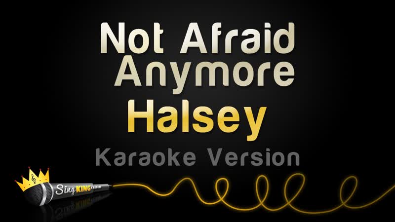 Halsey Not Afraid Anymore ( Karaoke Version) from the Fifty Shades Darker